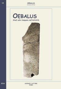 Oebalus. Studi sulla Campania nell'antichita. Vol. 13. 2018