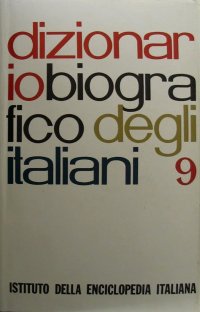 Dizionario Biografico degli Italiani. 9