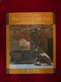 Santi in cascina. Il lavoro, la fede e i santi nella tradizione della Brianza contadina