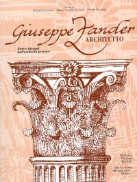Giuseppe Zander architetto. Note e disegni dall'archivio privato