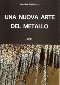 Una nuova arte del metallo