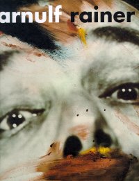Arnulf Rainer. Retrospettiva 1948-2000. Catalogo della mostra