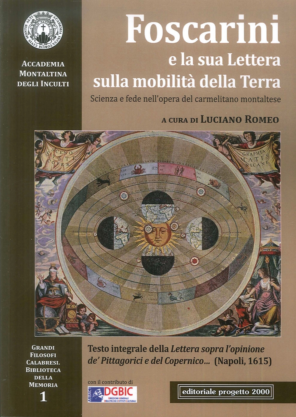 Foscarini e la Sua Lettera sulla Mobilità della Terra. Scienza e fede nell'opera del carmelitano montaltese Foscarini e la Sua Lettera sulla Mobilità della Terra. Scienza e fede nell'opera del carmelitano montaltese