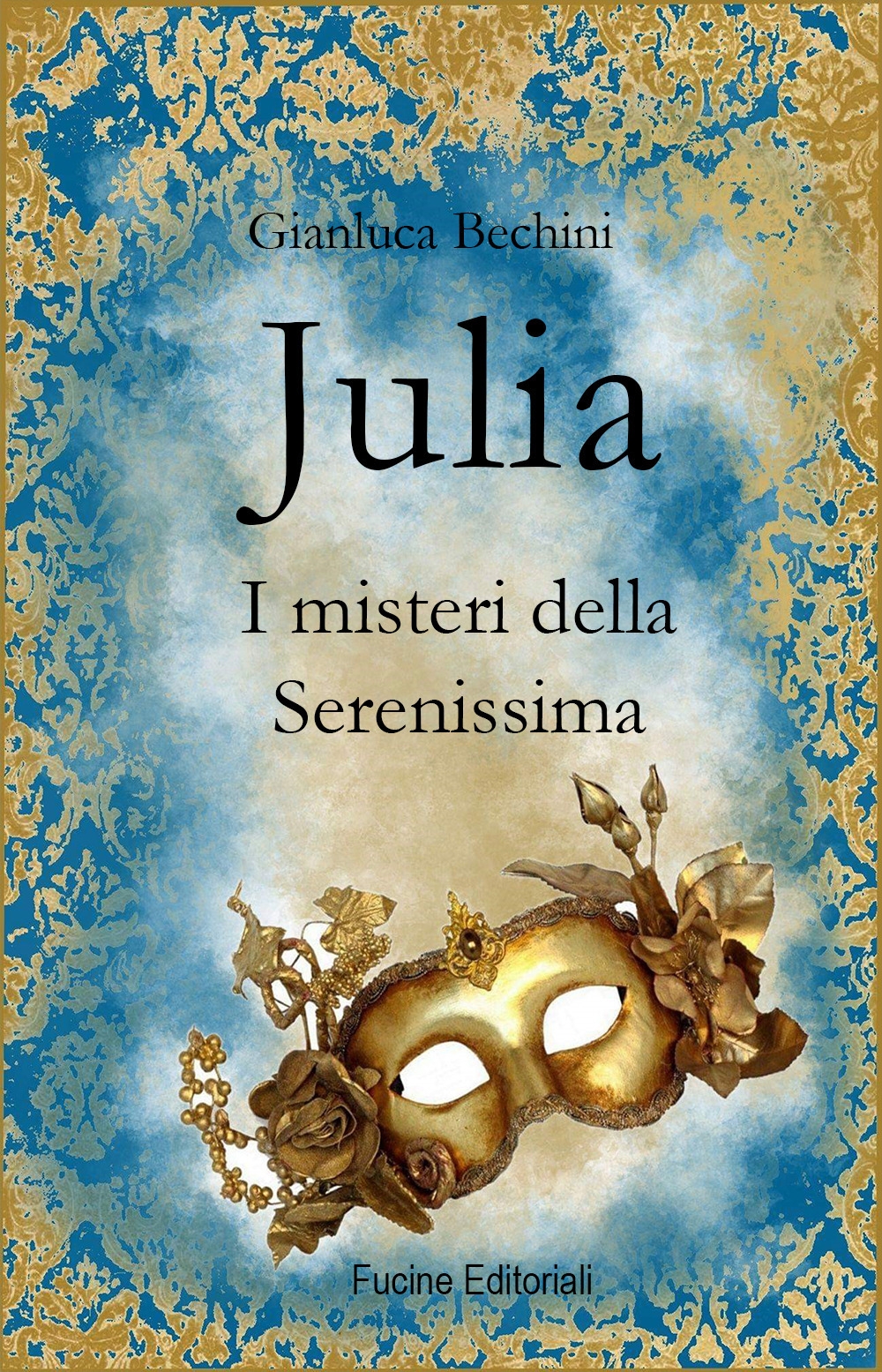 Julia. I misteri della Serenissima Julia. I misteri della Serenissima