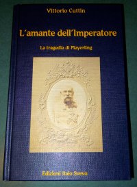 L'amante dell'imperatore. La tragedia di Mayerling.