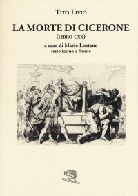 La morte di Cicerone (libro CXX)
