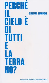 Perché il cielo è di tutti e la terra no?