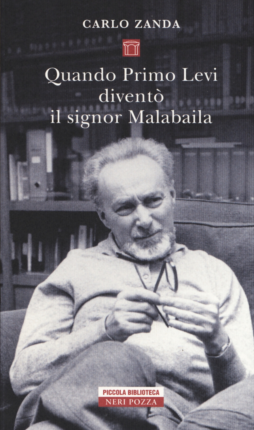 Quando Primo Levi diventò il signor Malabaila Quando Primo Levi diventò il signor Malabaila