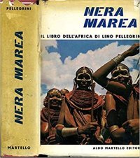 Nera marea. Il libro dell'Africa.