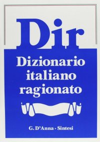 DIR. Dizionario italiano ragionato.