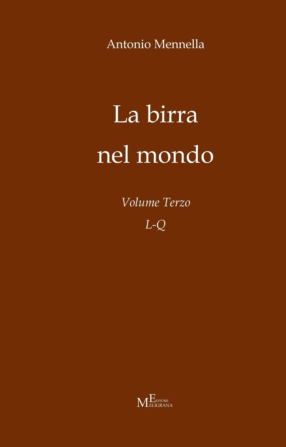 La birra nel mondo. Vol. 3: L-Q La birra nel mondo. Vol. 3: L-Q