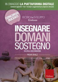 Insegnare domani. Sostegno. Progettare e condurre una lezione. Scuola secondaria. Prova orale. Con Contenuto digitale per accesso on line