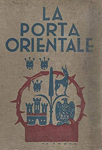 La Porta Orientale. Rivista Mensile di Studi sulla Guerra e di Problemi Giuliani e Dalmati. Anno III Giugno-Dicembre 1933 - XI-XII