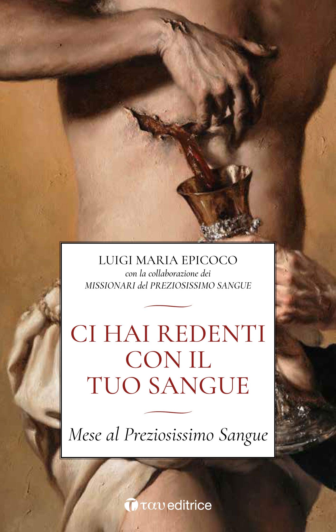 Ci hai redenti con il tuo sangue. Mese al Preziosissimo Sangue di Gesù Cristo