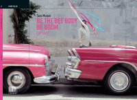 Be the bee body be boom (bidibibodibibu). Est West