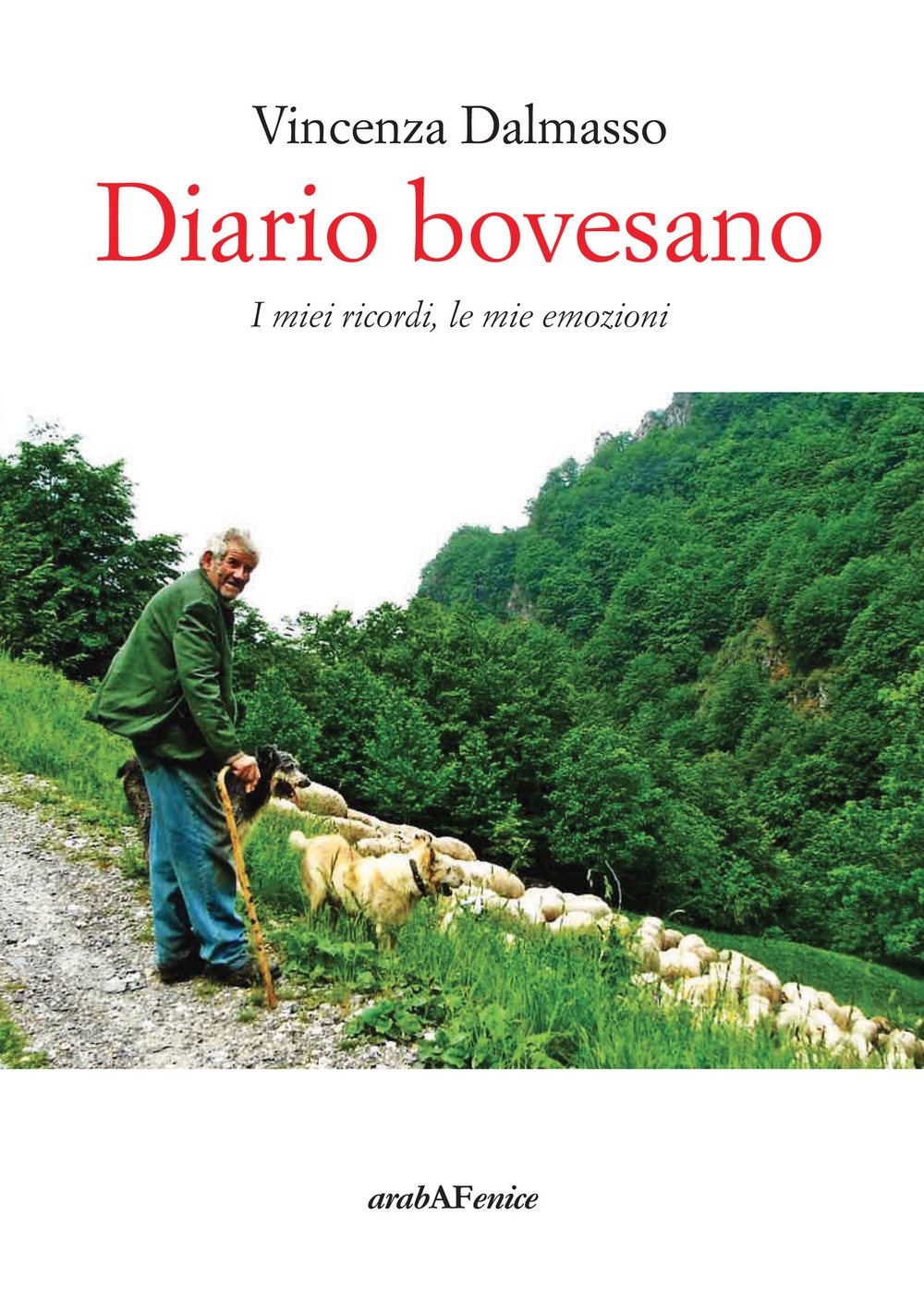 Diario bovesano. I miei ricordi, le mie emozioni Diario bovesano. I miei ricordi, le mie emozioni