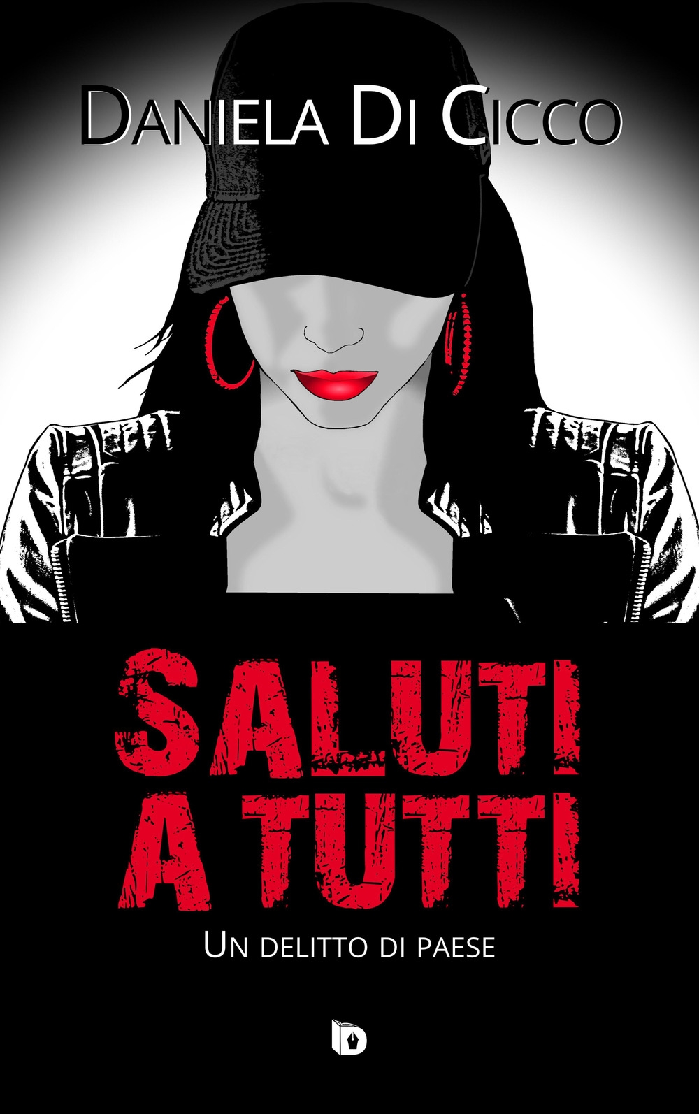 Saluti a Tutti. Un delitto di paese. Saluti a Tutti. Un delitto di paese.