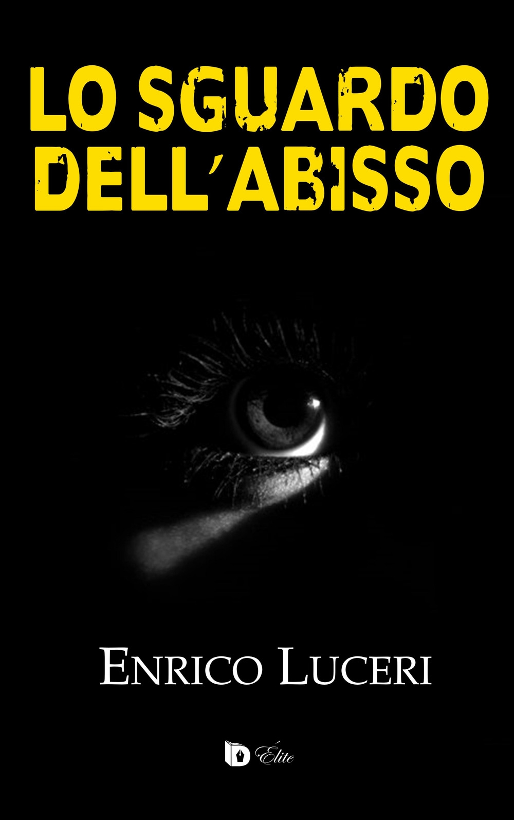 Lo Sguardo Dell'Abisso Lo Sguardo Dell'Abisso