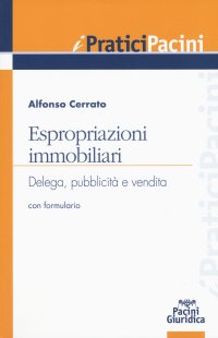 Espropriazioni immobiliari. Delega, pubblicità e vendita. Con formulario