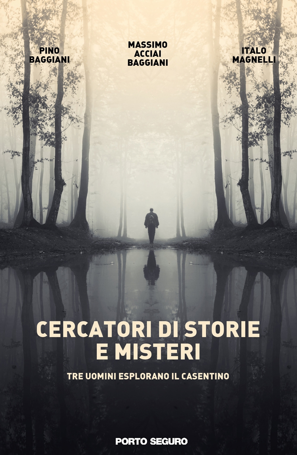 Cercatori di storie e misteri. Tre uomini esplorano il Casentino.