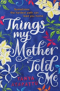Things My Mother Told Me.
