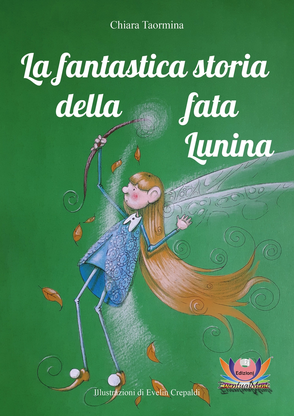 La fantastica storia della fata Lunina La fantastica storia della fata Lunina