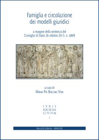 Famiglia e circolazione dei modelli giuridici A margine della sentenza del Consiglio di Stato 26 ottobre 2015, n. 4899