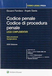 Codice penale. Codice di procedura penale. Leggi complementari