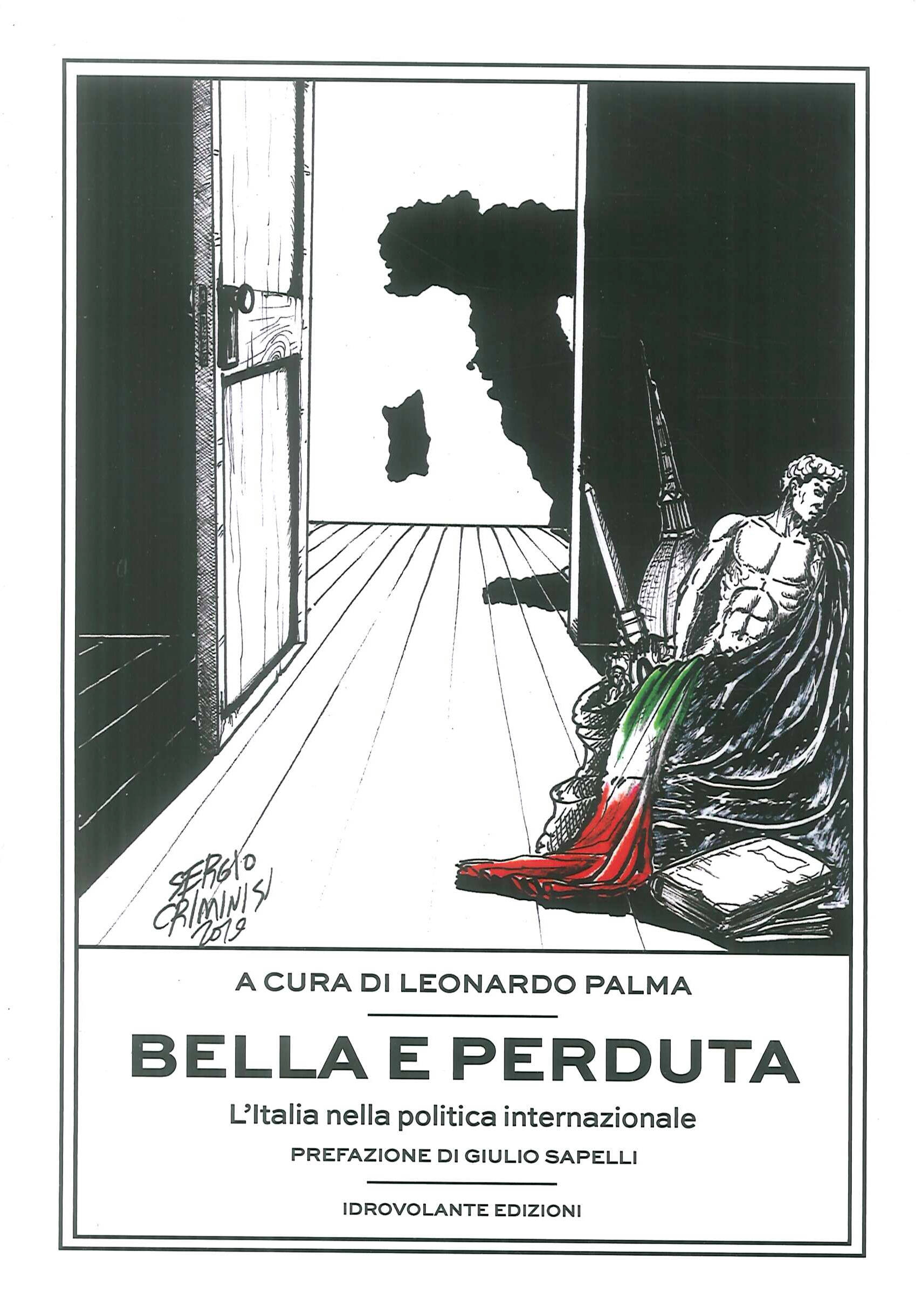 Bella e perduta. L'Italia nella politica internazionale Bella e perduta. L'Italia nella politica internazionale