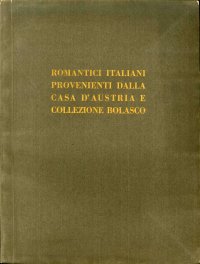 Romantici italiani provenienti dalla casa d'austria e collezione bolasco