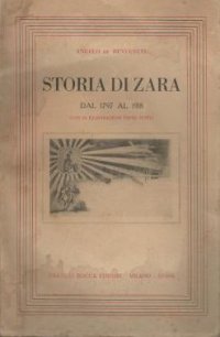 Storia di Zara dal 1409 al 1797. Dal 1797 al 1918.