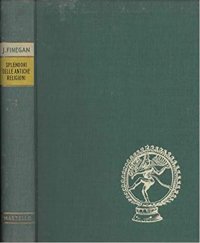 Splendore delle antiche religioni