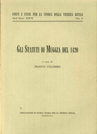 Gli Statuti di Muggia del 1120.
