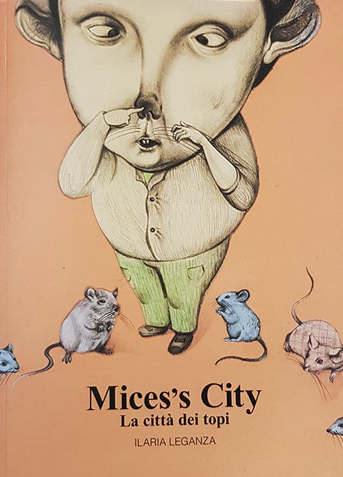 Mices's City. La città dei topi. Ediz. illustrata Mices's City. La città dei topi. Ediz. illustrata