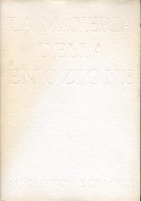La materia dell' emozione. Augusto Sciacca