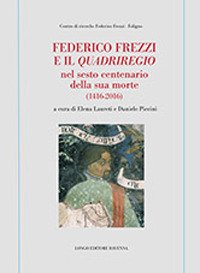 Federico Frezzi e il quadriregio nel sesto centenario della sua morte (1416-2016)