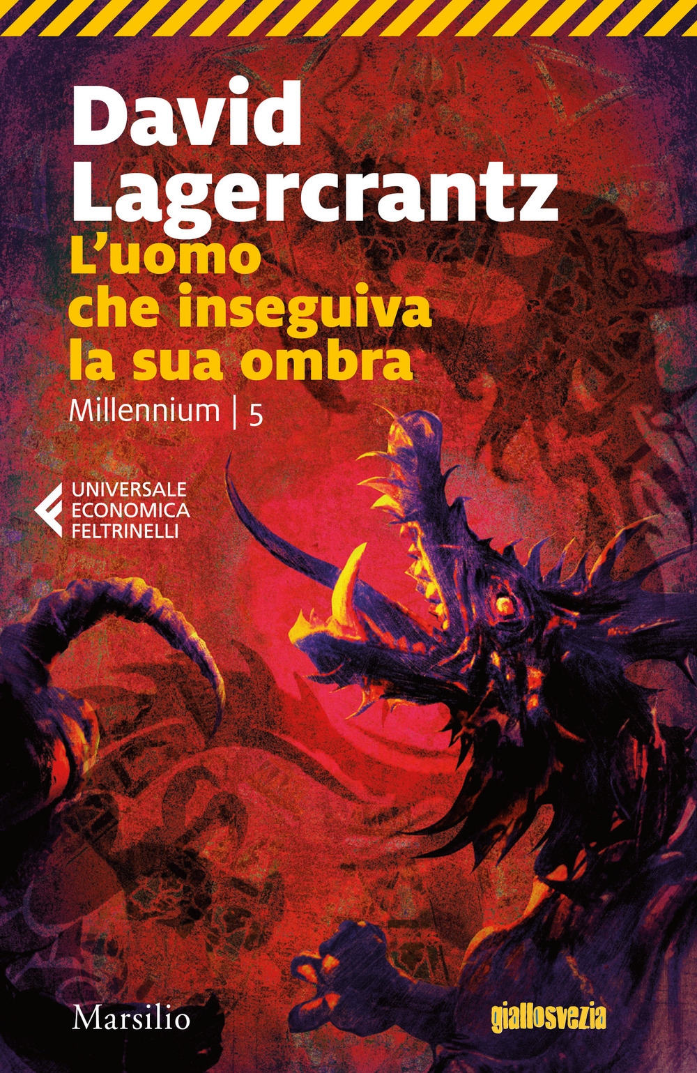 L'uomo che inseguiva la sua ombra. Millennium. Vol. 5 L'uomo che inseguiva la sua ombra. Millennium. Vol. 5