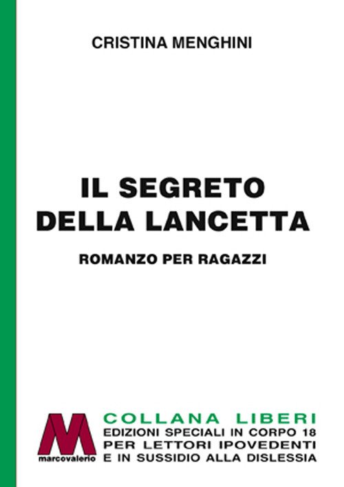 Il segreto della lancetta. Ediz. per ipovedenti Il segreto della lancetta. Ediz. per ipovedenti