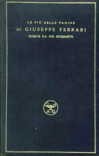 Le Piu Belle Pagine di Giuseppe Ferrari