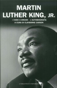 Martin Luther King Jr. "I have a dream". L'autobiografia