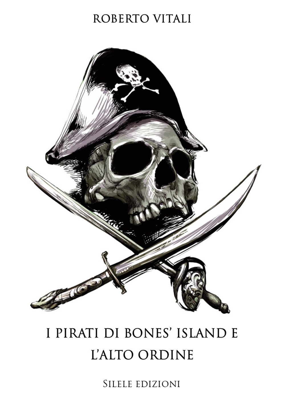 I Pirati di Bones' Island e l'Alto Ordine I Pirati di Bones' Island e l'Alto Ordine