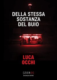 Della Stessa Sostanza del Buio