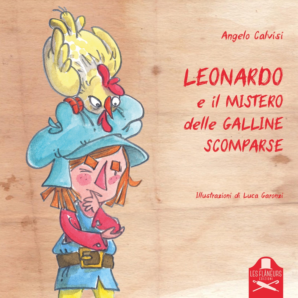 Leonardo e il mistero delle galline scomparse Leonardo e il mistero delle galline scomparse