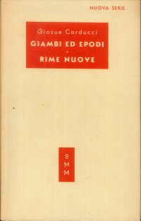 Giambi ed epodi - Rime nuove