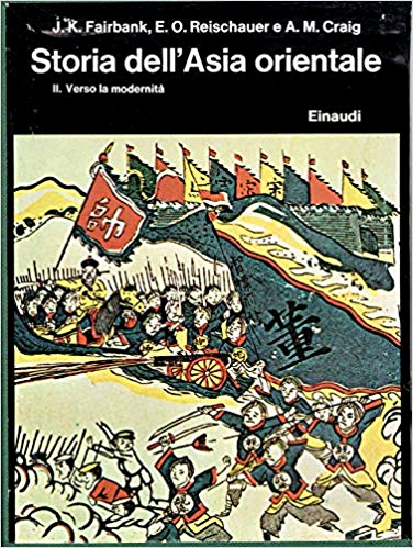 Storia Dell'Asia Orientale. Volume 1. La Grande Tradizione. Volume 2. Verso la Modernità.