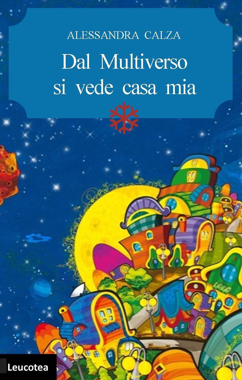 Dal multiverso si vede casa mia Dal multiverso si vede casa mia