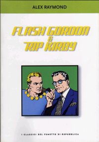I Classici del Fumetto. Flash Gordon e Rip Kirby