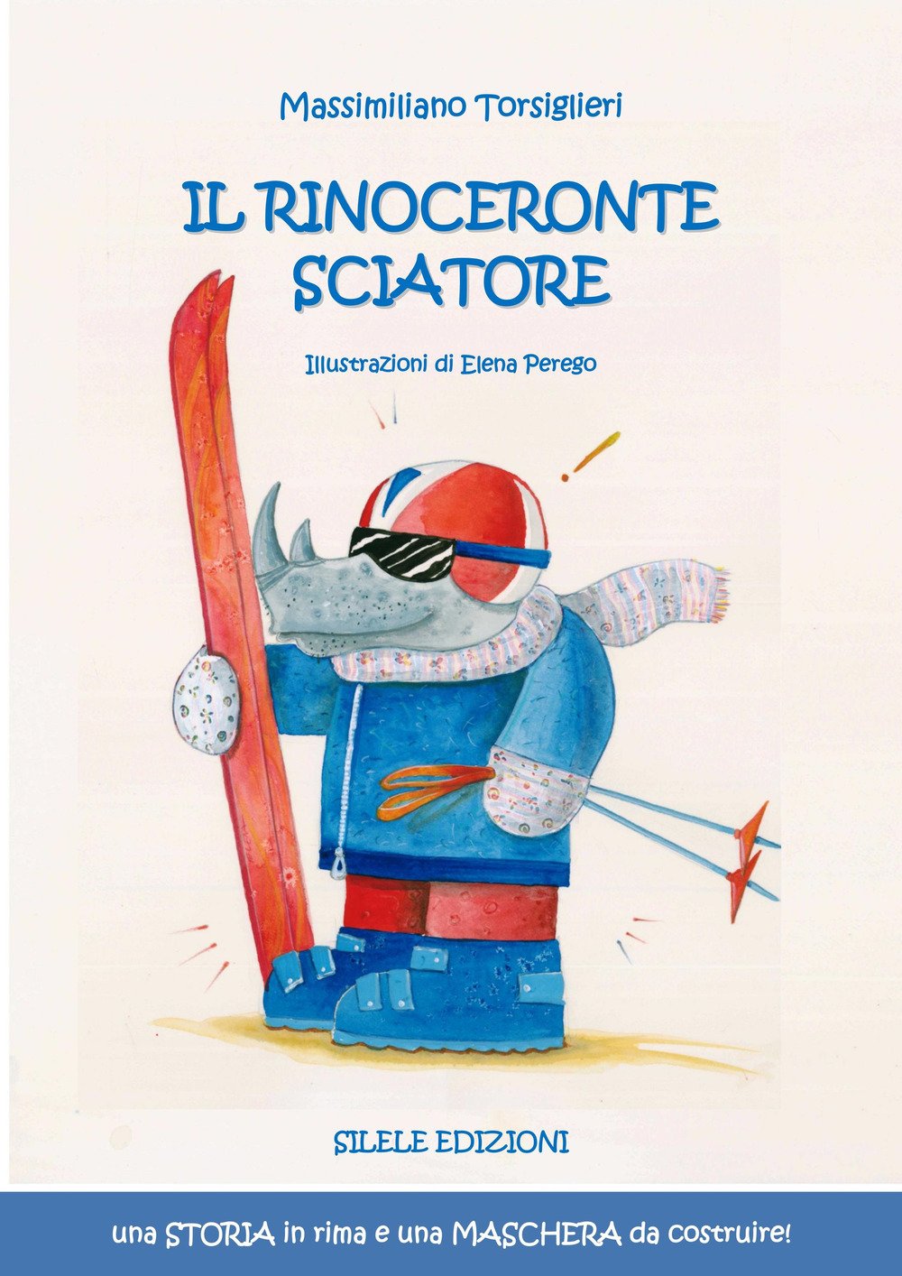 Il rinoceronte sciatore. Ediz. illustrata Il rinoceronte sciatore. Ediz. illustrata