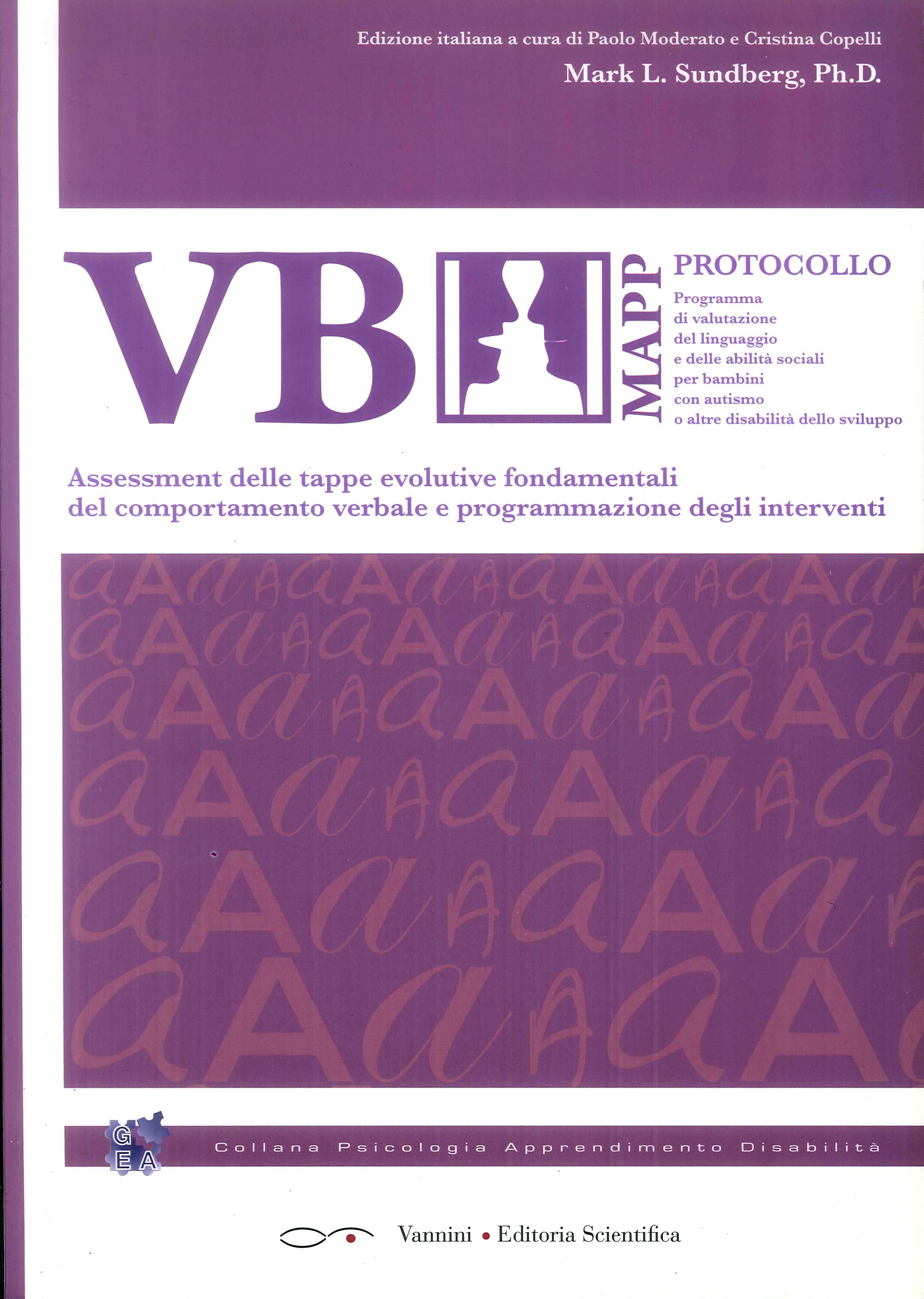 VB-Mapp. Protocollo. Assessment delle tappe evolutive fondamentali del comportamento verbale e programmazione degli interventi.