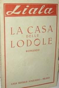 La casa delle lodole. Romanzo
